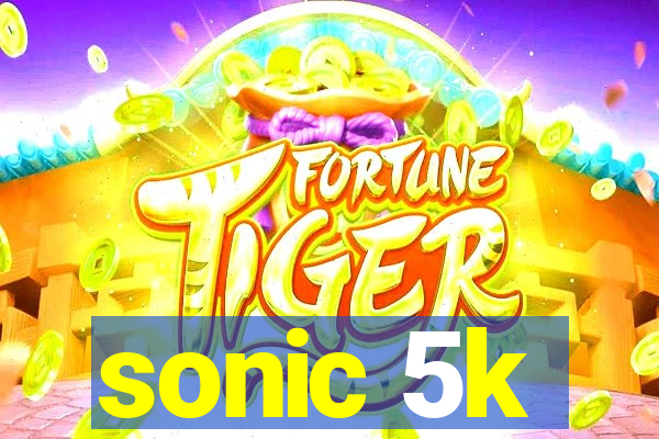 sonic 5k